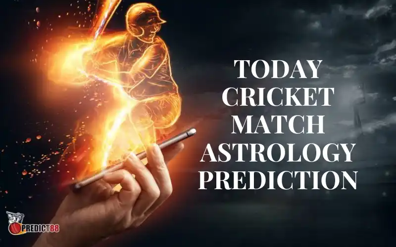 Today Cricket Match Astrology Prediction